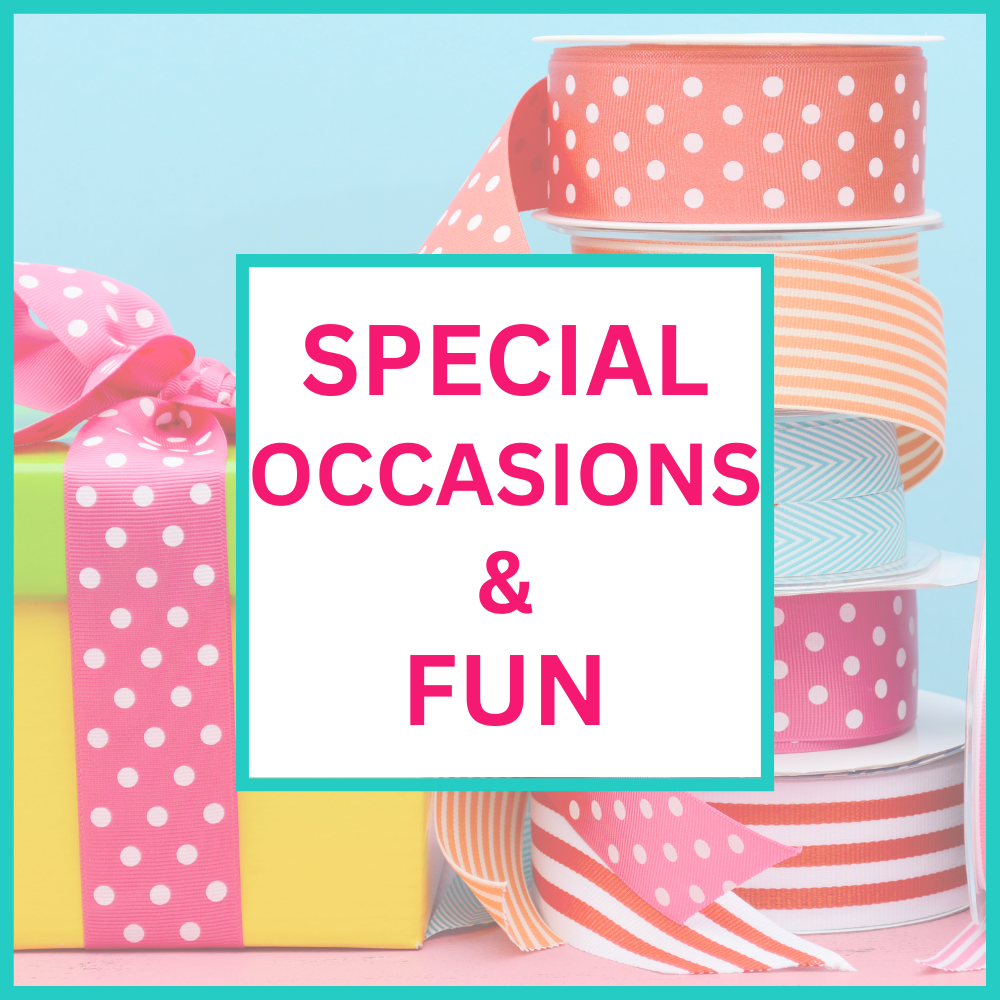 S[ecial Occasions & Fun